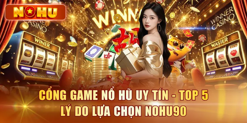 Cổng game nổ hũ